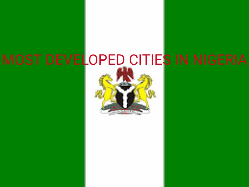 MOST DEVELOPED CITIES IN NIGERIA
